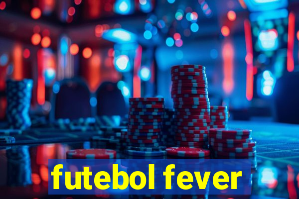 futebol fever