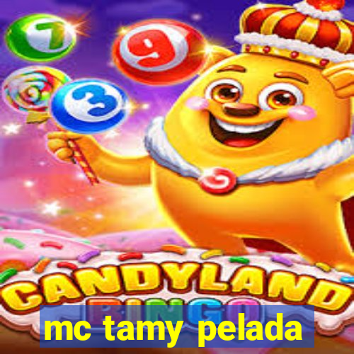 mc tamy pelada