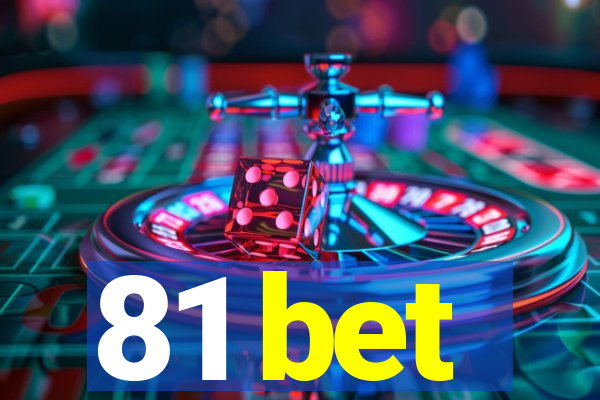 81 bet