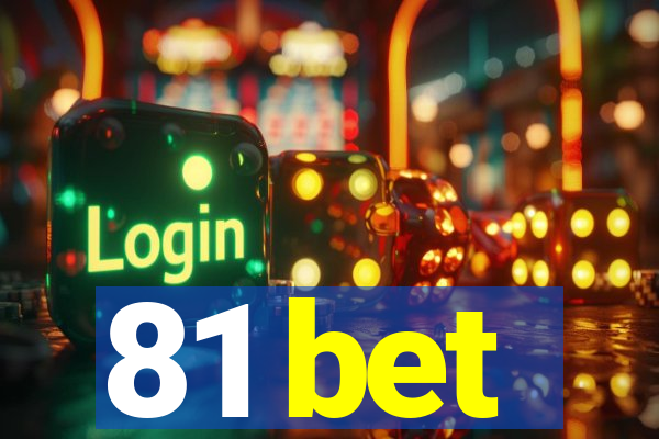 81 bet