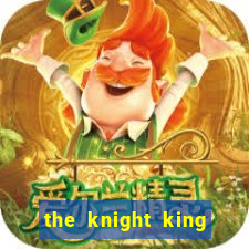 the knight king who returned with a god ptbr