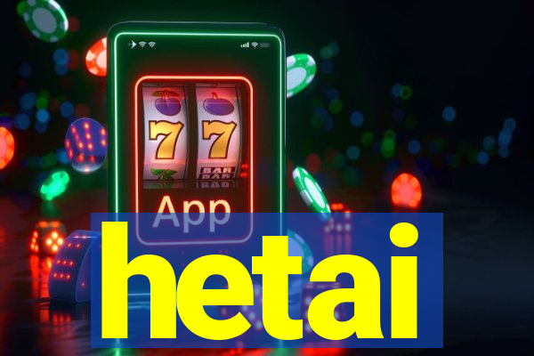 hetai