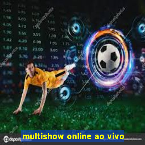 multishow online ao vivo