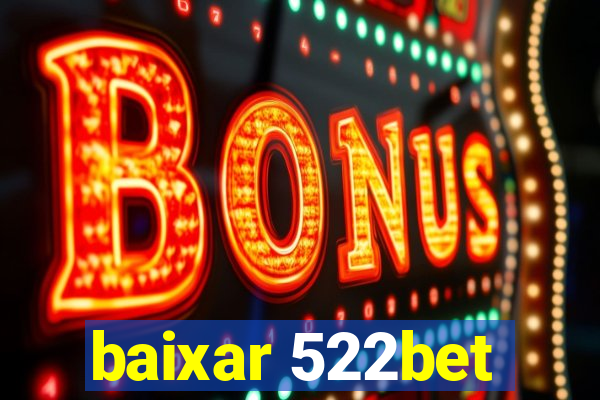 baixar 522bet