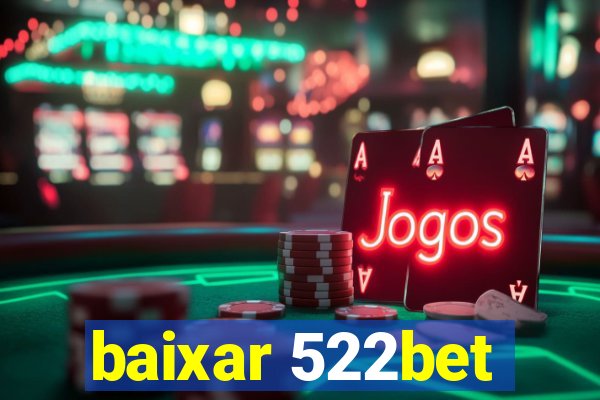 baixar 522bet