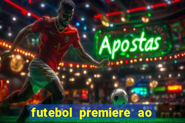 futebol premiere ao vivo gratis