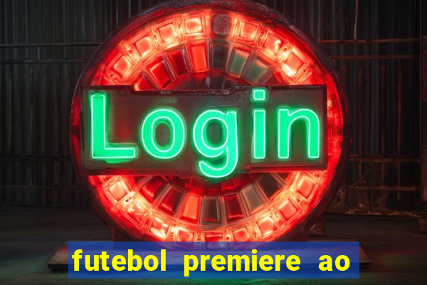 futebol premiere ao vivo gratis