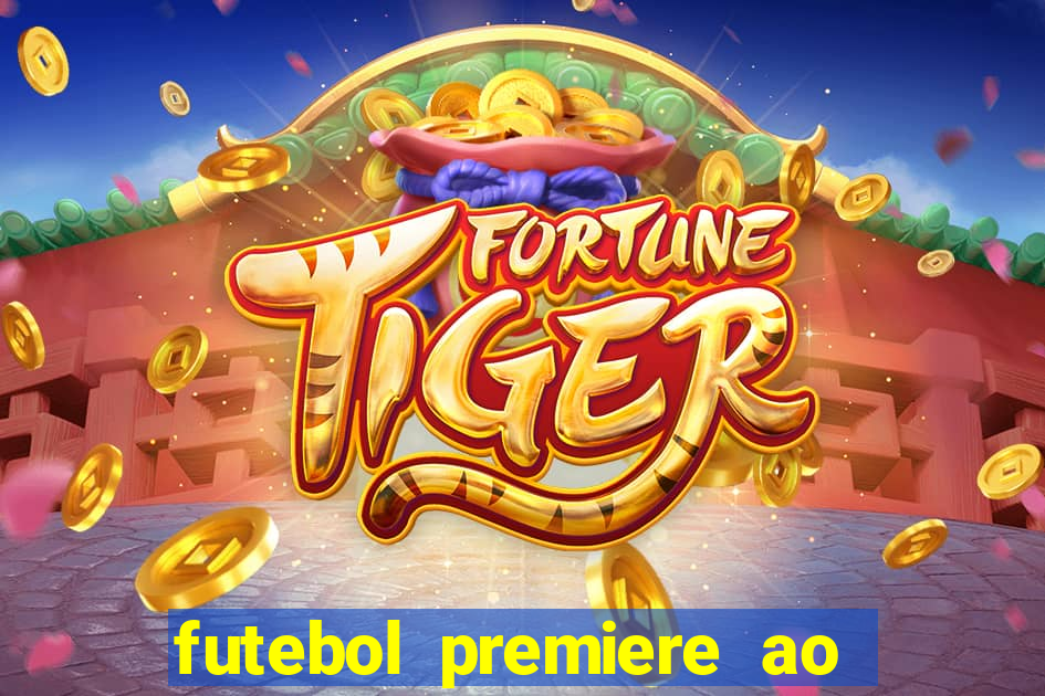 futebol premiere ao vivo gratis