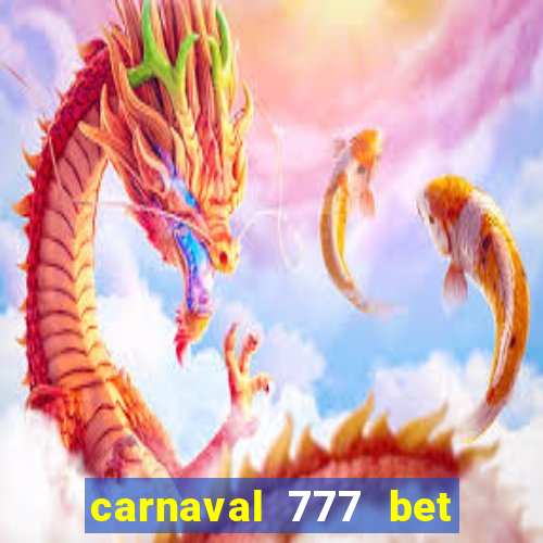 carnaval 777 bet paga mesmo