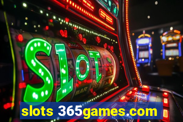 slots 365games.com