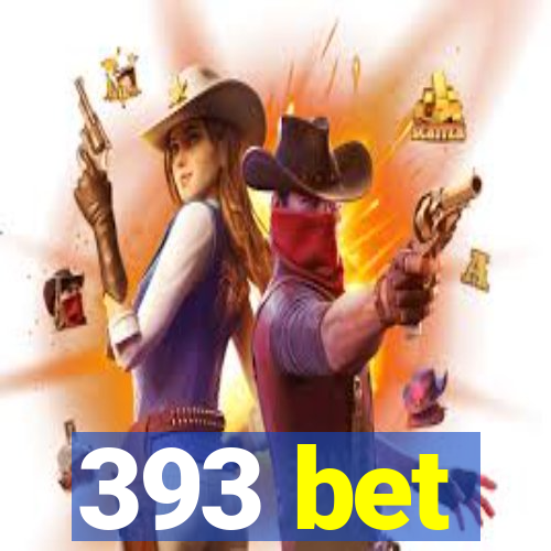 393 bet