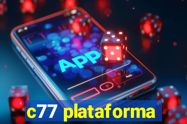 c77 plataforma