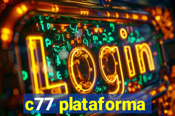 c77 plataforma