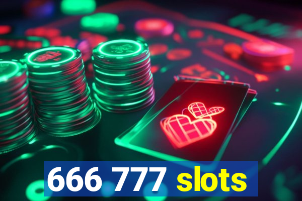 666 777 slots