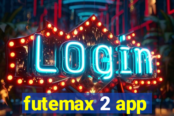 futemax 2 app