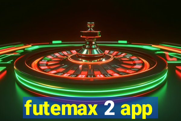 futemax 2 app