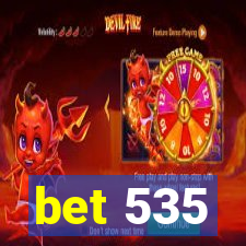 bet 535