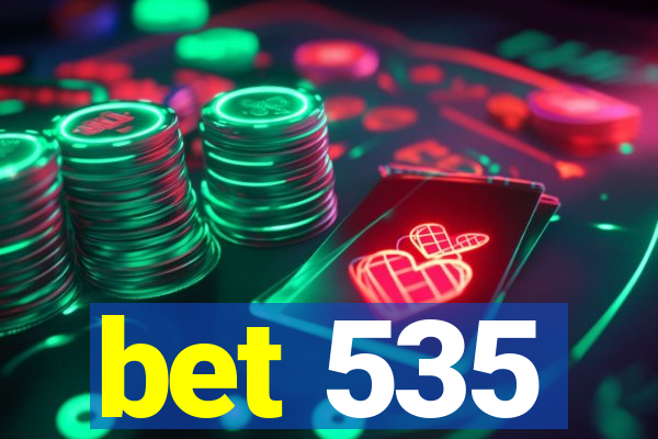 bet 535