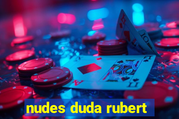 nudes duda rubert