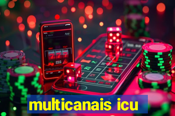 multicanais icu