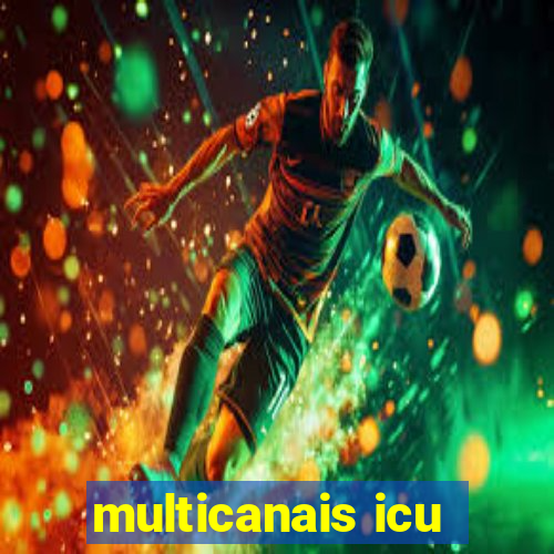 multicanais icu