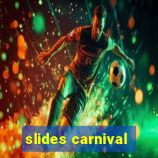 slides carnival