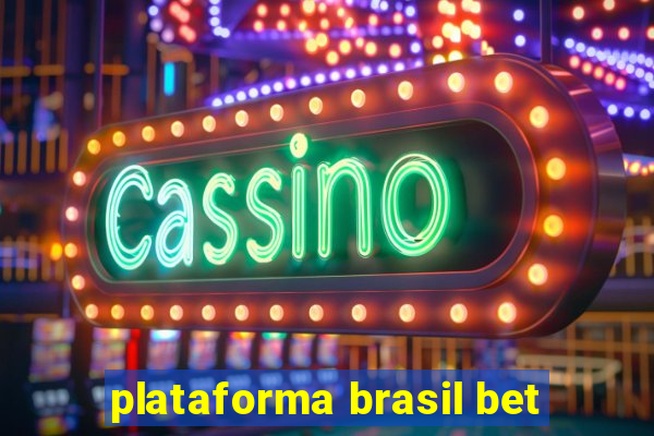 plataforma brasil bet