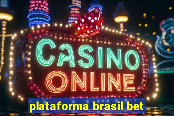 plataforma brasil bet