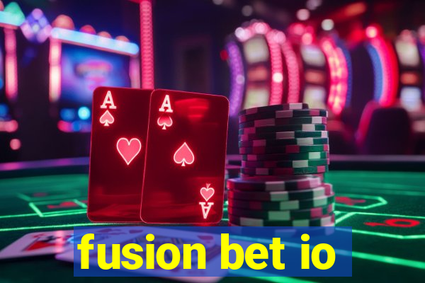 fusion bet io