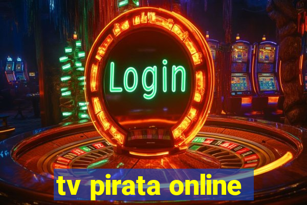 tv pirata online