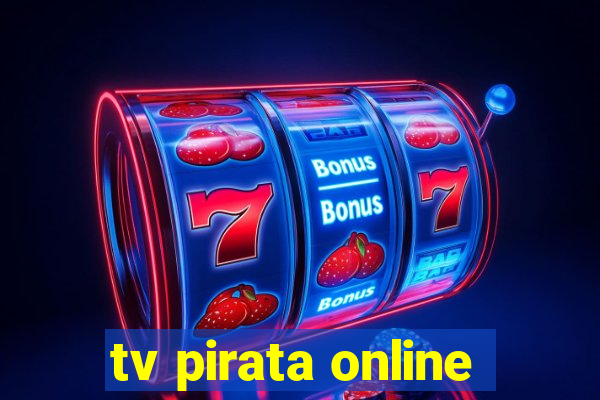 tv pirata online