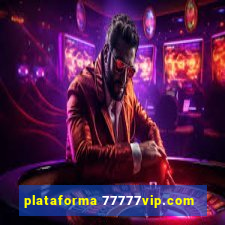 plataforma 77777vip.com