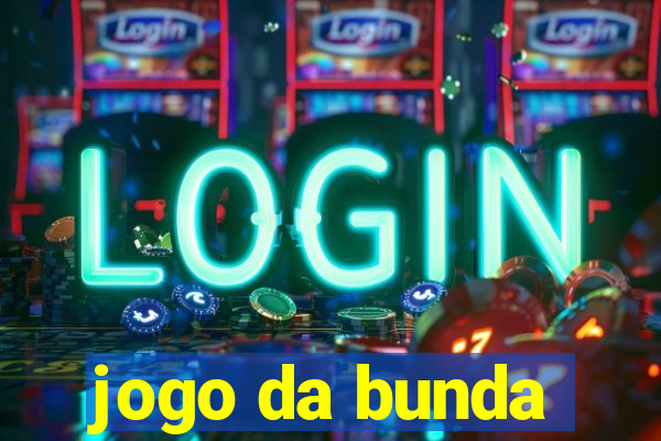 jogo da bunda