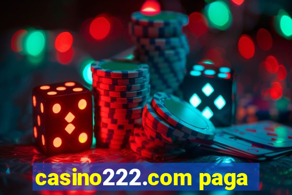 casino222.com paga