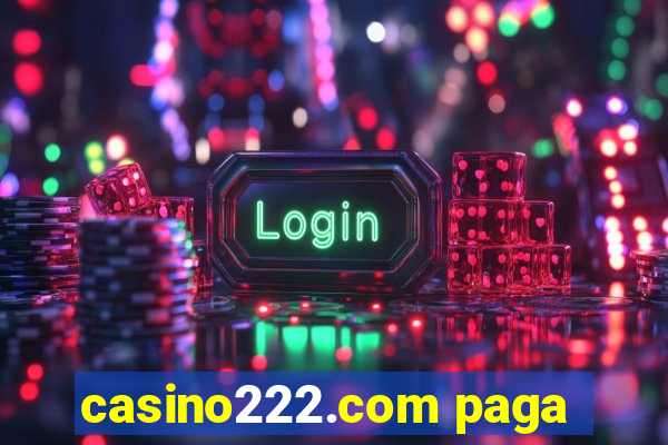 casino222.com paga