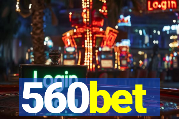 560bet