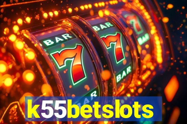 k55betslots