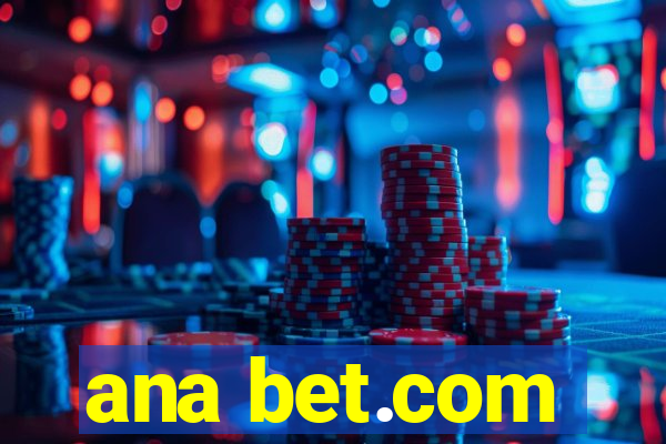 ana bet.com