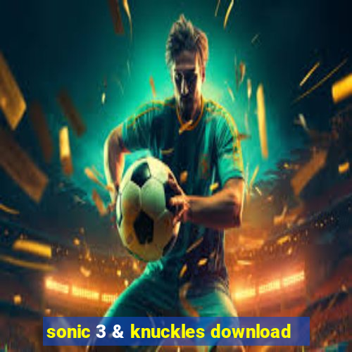 sonic 3 & knuckles download