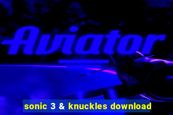 sonic 3 & knuckles download