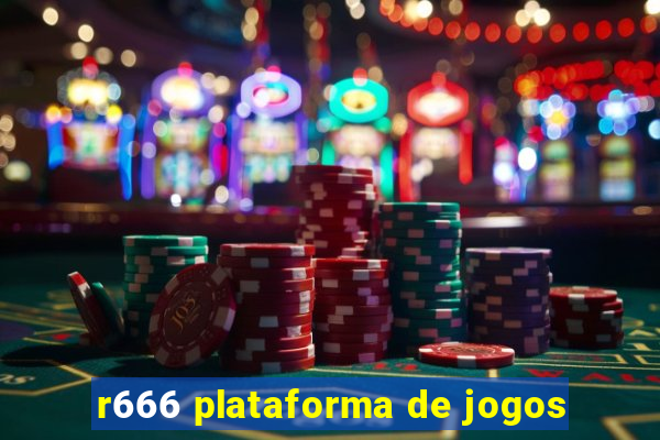 r666 plataforma de jogos