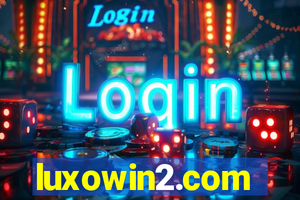 luxowin2.com