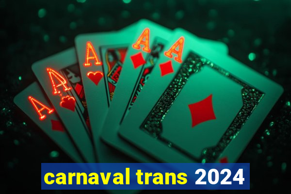 carnaval trans 2024