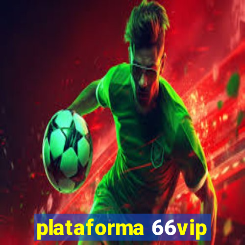 plataforma 66vip