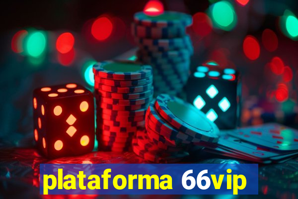 plataforma 66vip