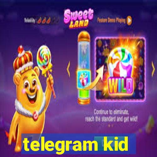 telegram kid