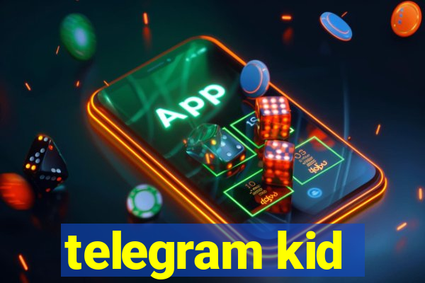 telegram kid