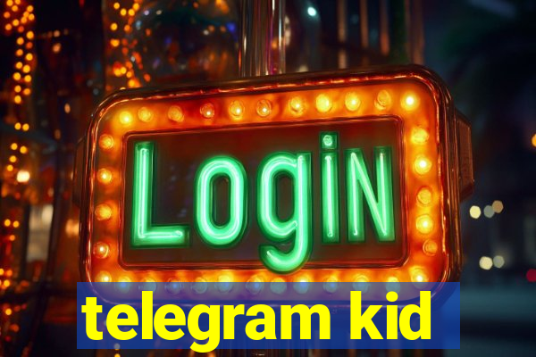 telegram kid