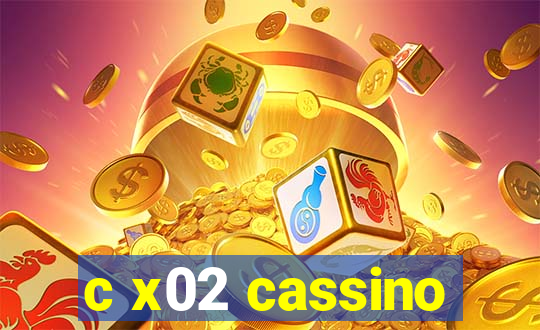 c x02 cassino