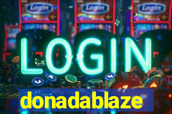 donadablaze